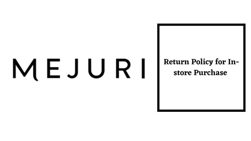 Mejuri Return Policy for in-store purchase