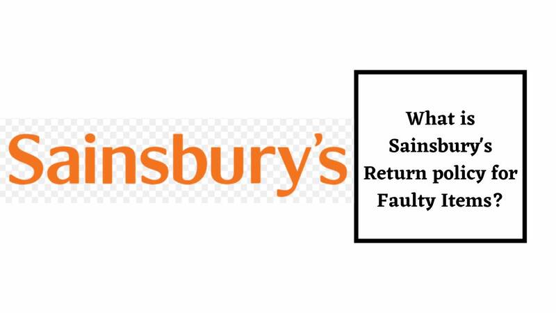 Sainsburys Return Policy for Faulty Items