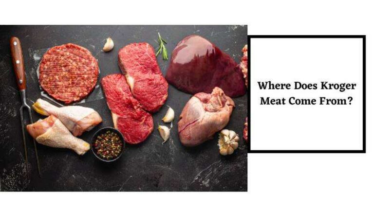 Where Does Kroger Meat Come From