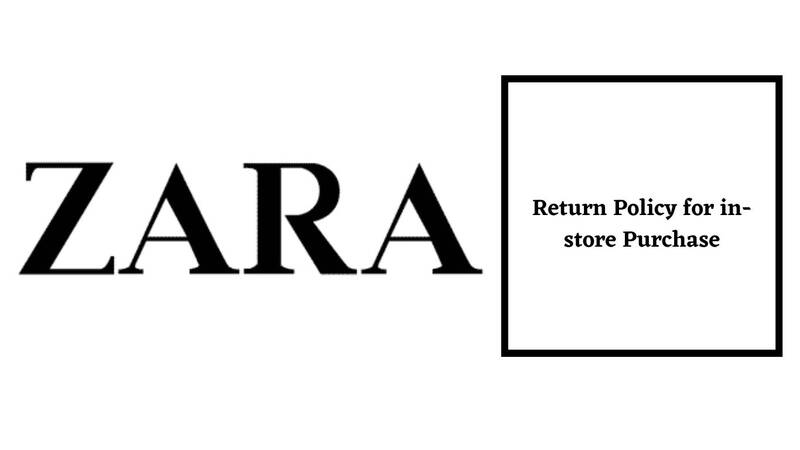 Zara Return Policy for In-store Purchase