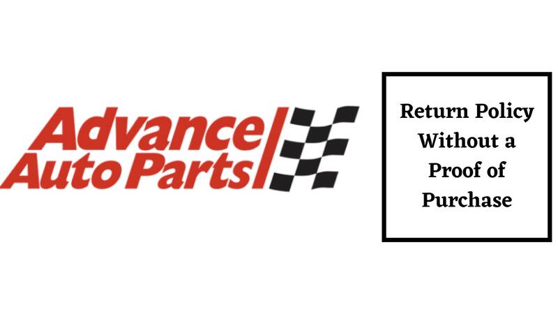 Advance Auto Parts Return Policy without a Proof of Purchase
