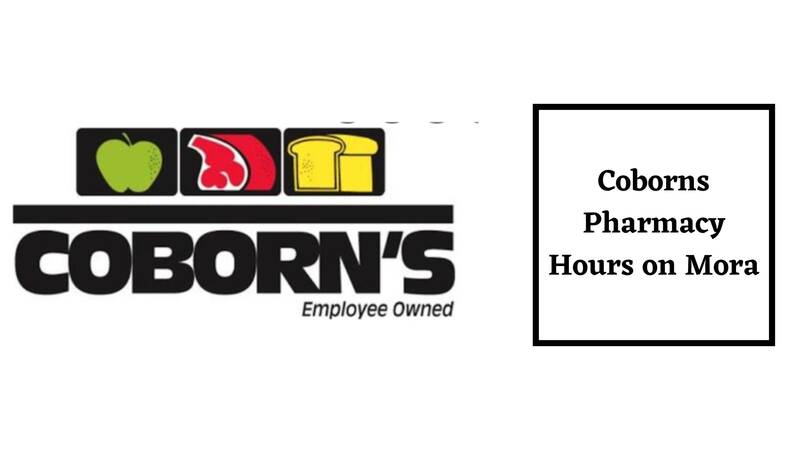Coborns Pharmacy Hours On Mora