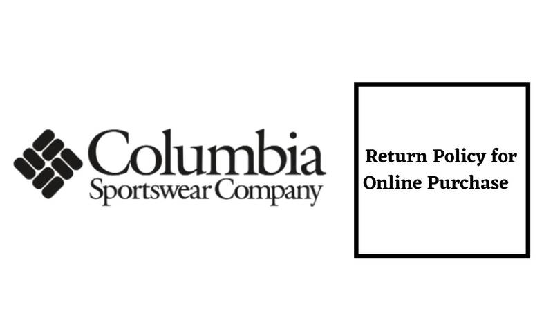 Columbia Return Policy for Online Purchase