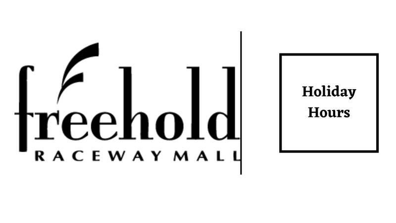 Freehold Mall Hours during Holiday