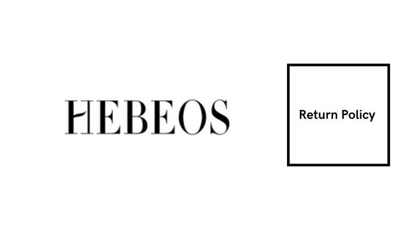 Hebeos Return Policy