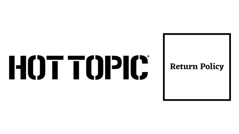 Hot Topic Return Policy
