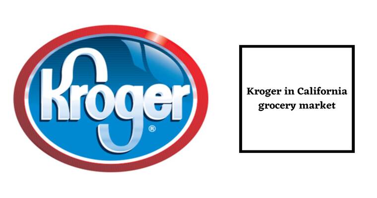 Kroger In California Grocery Stores