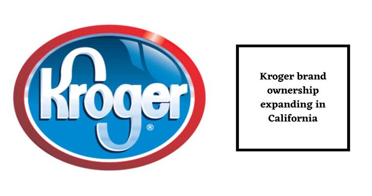 Kroger In California owning brands