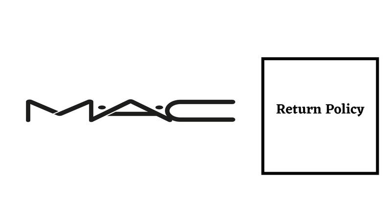 MAC Cosmetics Return Policy