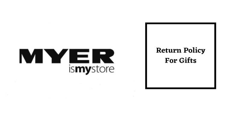 Myer Return Policy for Gifts