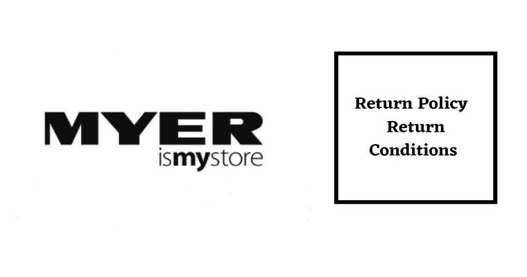 Myer Return Policy Return Conditions