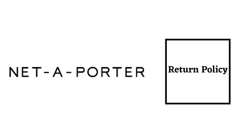 Net A Porter Return Policy