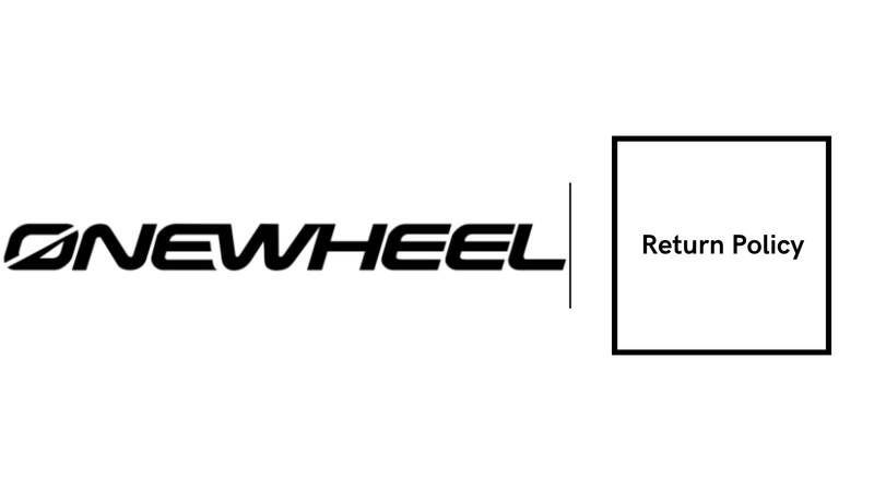 Onewheel Return Policy
