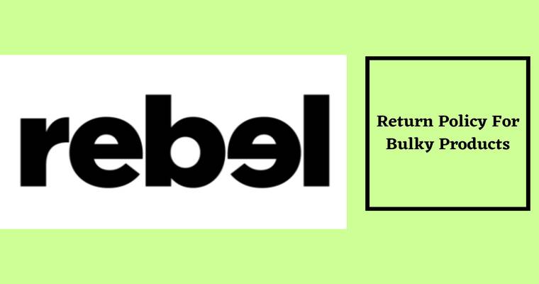 Rebel Sports Return Policy for Bulky Products