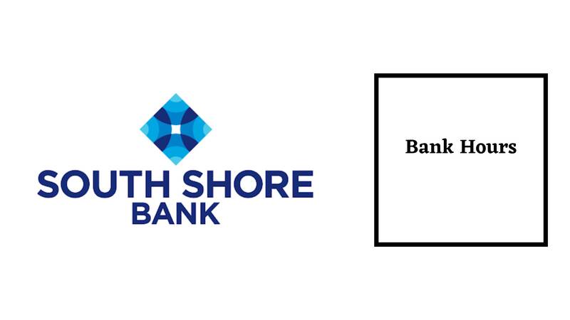 South Shore Bank Hours