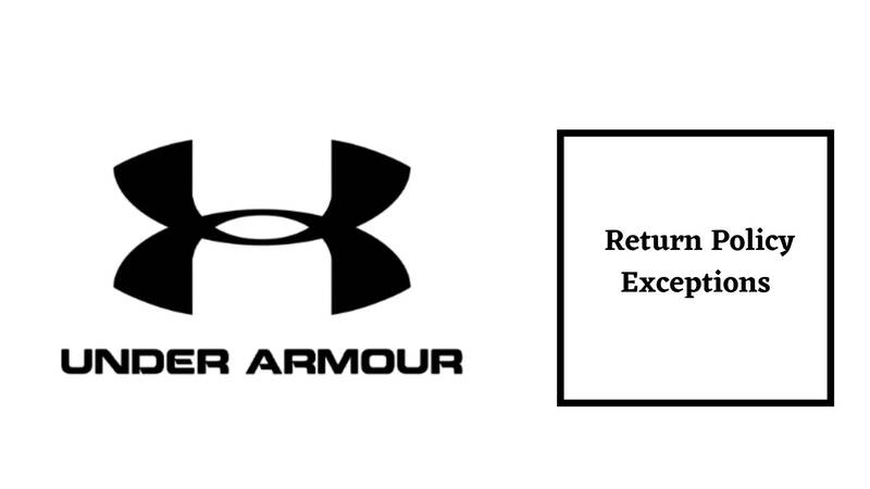 Under Armor Return Policy Exceptions