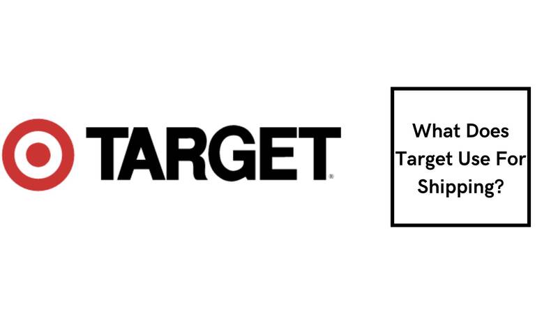 What Does Target Use For Shipping