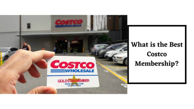 What Is The Best Costco Membership