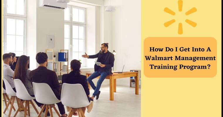 How Do I Get Into A Walmart Management Training Program