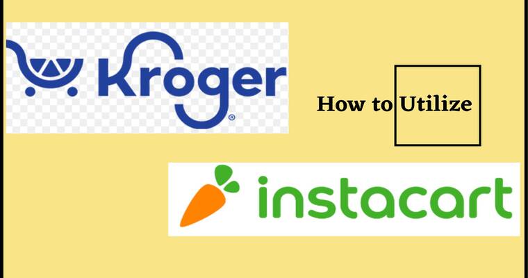 How Do I Utilize Kroger Instacart