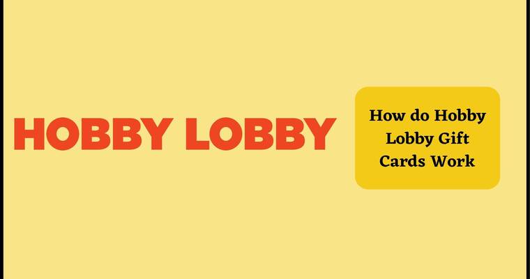 How do Hobby Lobby Gift Cards Work