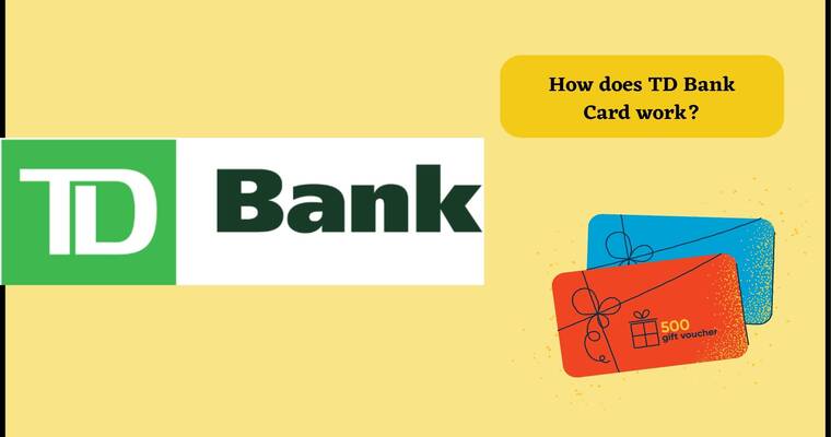 How does TD Bank Gift Card work