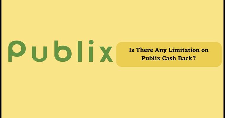 Publix Cash Back (Limitation)