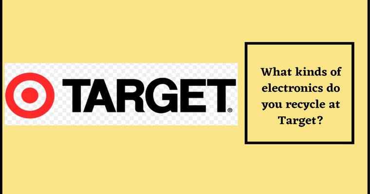 Target Electronics Recycling (Type of Products)