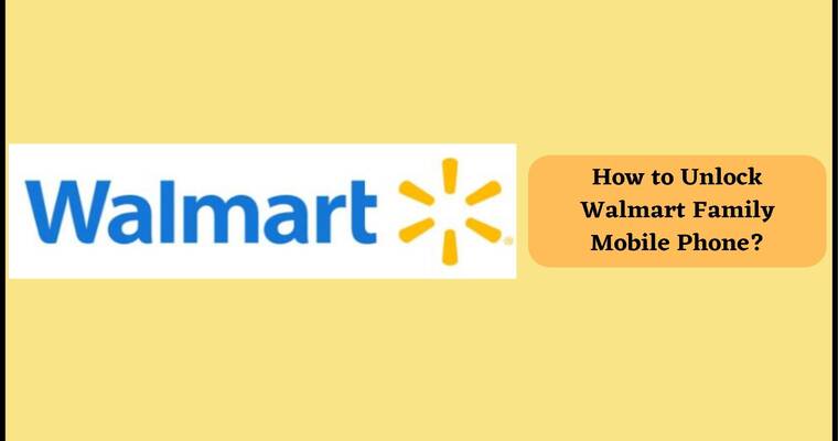 Unlock Walmart Family Mobile Phone