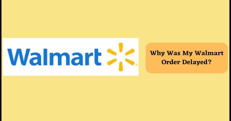 Why Was My Walmart Order Delayed? - Clinicinus