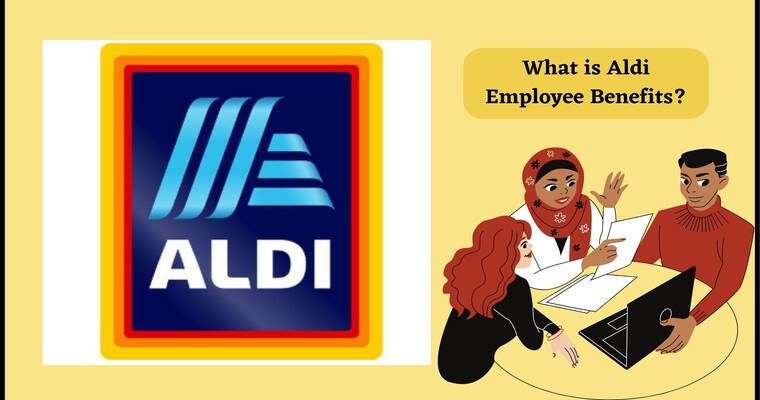 What are the Aldi Employee Benefits