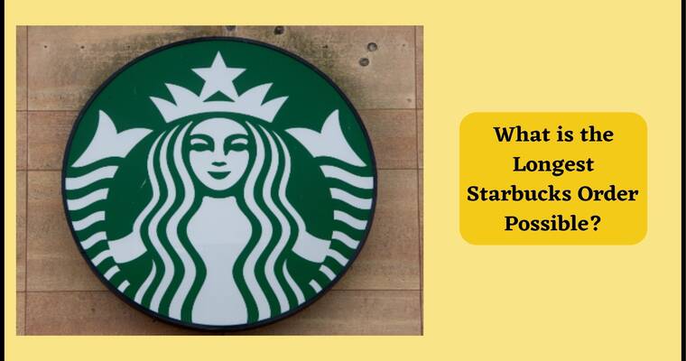 What is the Longest Starbucks Order Possible