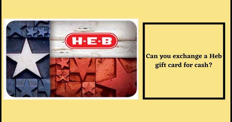 Can you exchange a Heb gift card for cash