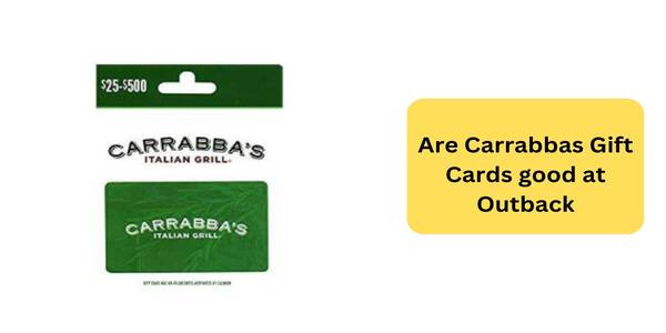 Carrabbas Gift Card Balance (Use it on Outback)