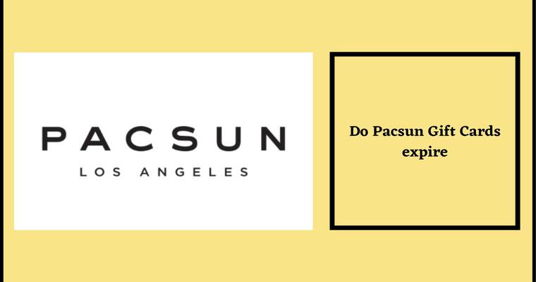 Do Pacsun Gift Cards expire