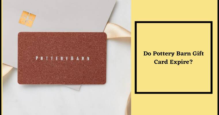 Do Pottery Barn Gift Card Expire