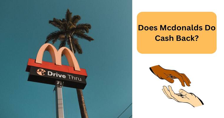 Does Mcdonalds Do Cash Back