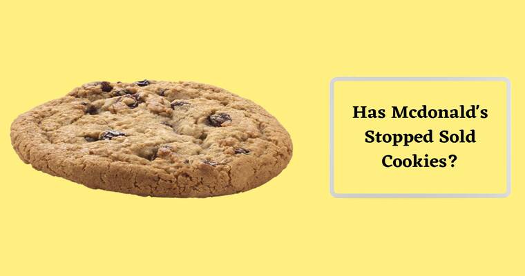 Does Mcdonalds Have Cookies (Is they stop selling)