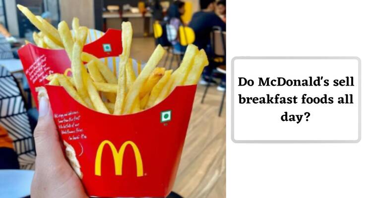 Does Mcdonalds Sell Fries In The Morning