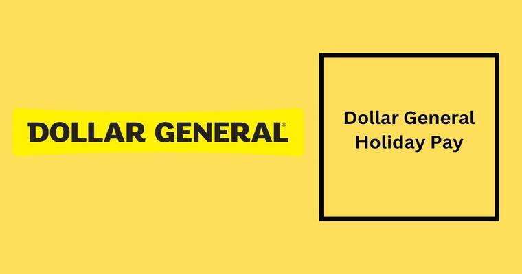 Dollar General Holiday Pay