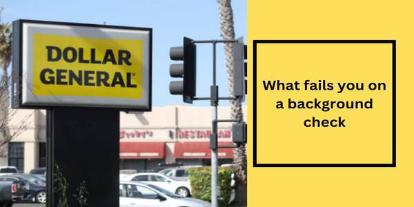 Dollar General background check (Fails)