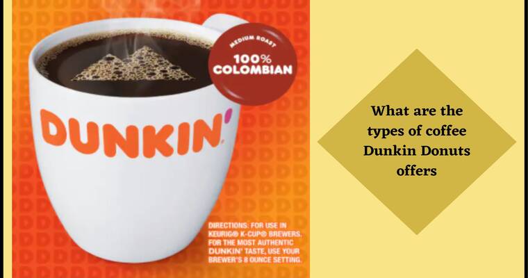 Dunkin Donuts Coffee (Types)