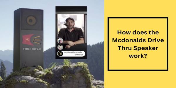 How does the Mcdonalds Drive Thru Speaker work