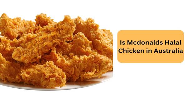Is Mcdonalds Halal Chicken (Australia)