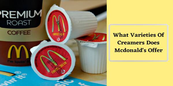Mcdonalds Creamer (Types of Creamer)