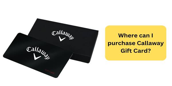 Where can I purchase Callaway Gift Card