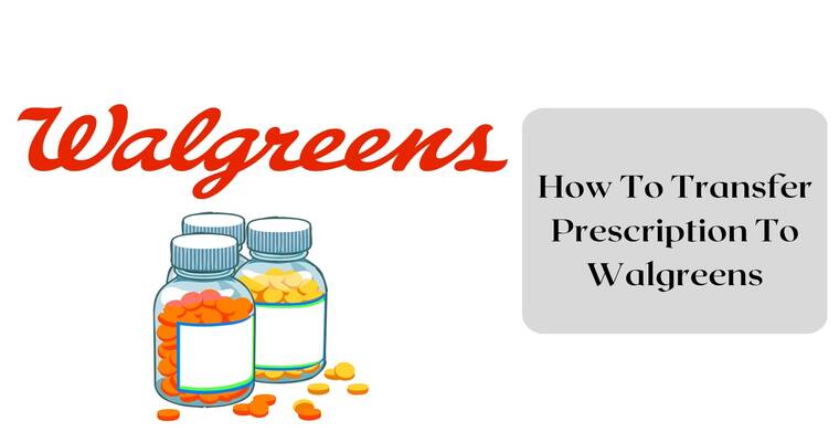 How To Transfer Prescription To Walgreens