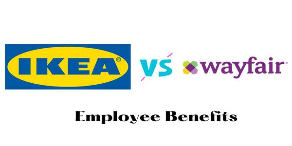 Ikea Vs Wayfair Employee benefits