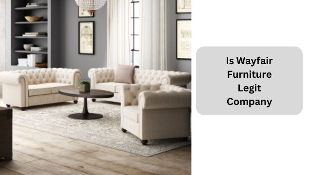 Is Wayfair Furniture Legit Company