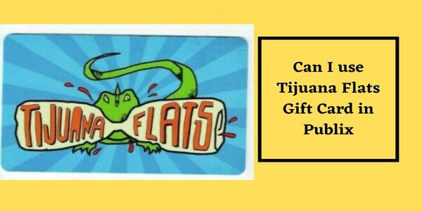 Tijuana Flats Gift Card Balance (Gift Card In Publix)